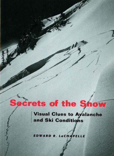 Secrets of the snow : visual clues to avalanche and ski conditions