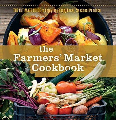 The Farmers Market Cookbook