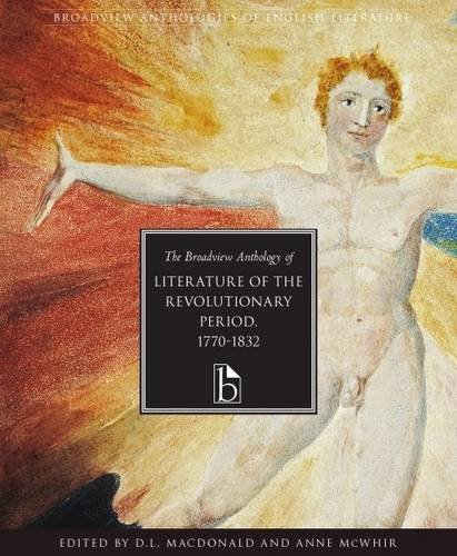 The Broadview Anthology Of Literature Of The Revolutionary Period (Broadview Literary Texts)