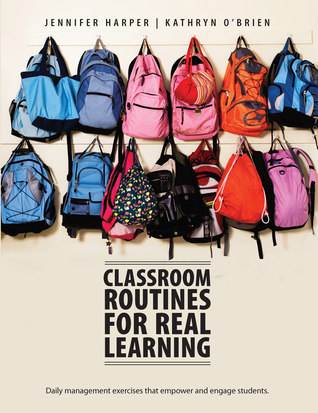 Classroom Routines for Real Learning