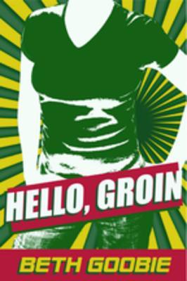 Hello, Groin