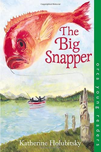 The Big Snapper (Orca Young Readers)