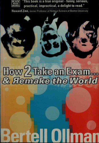 How to Take an Exam and Remake the World