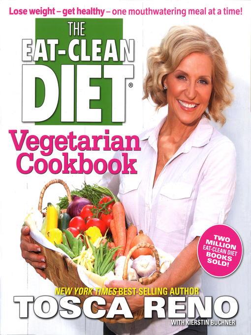 The Eat-Clean Diet® Vegetarian Cookbook