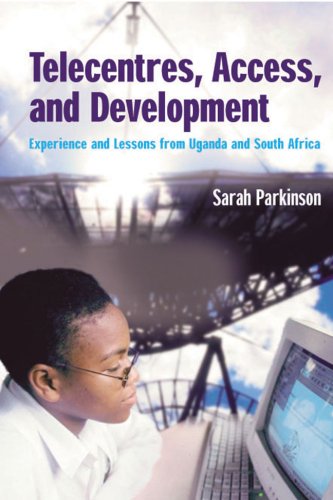 Telecentres, access and development : experience and lessons from Uganda and South Africa