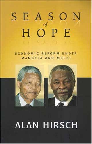 Season of Hope : Economic Reform Under Mandela and Mbeki.