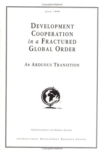 Development Cooperation in a Fractured Global Order : an Arduous Transition.