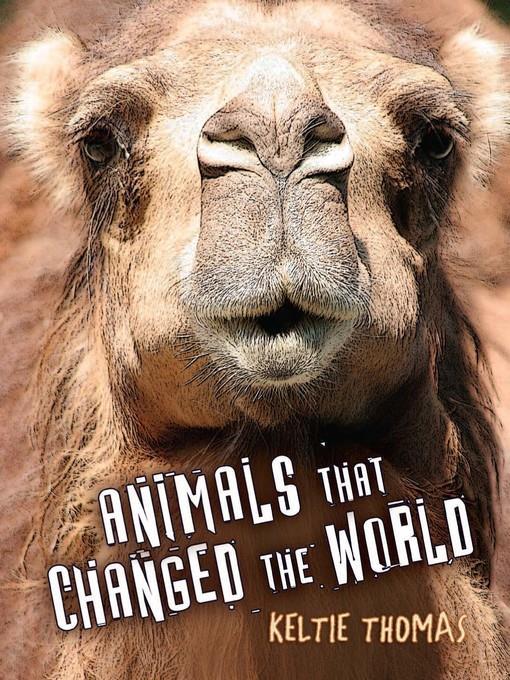 Animals That Changed the World