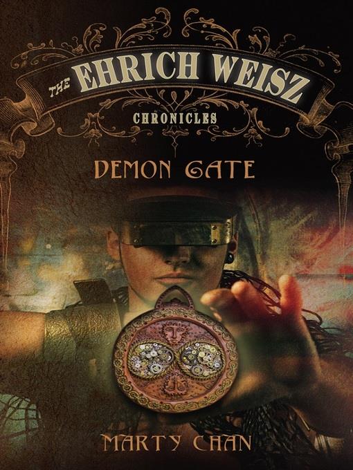 The Ehrich Weisz chronicles : demon gate