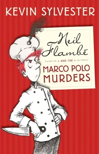 Neil Flambe and the Marco Polo Murders: The Neil Flambe Capers #1