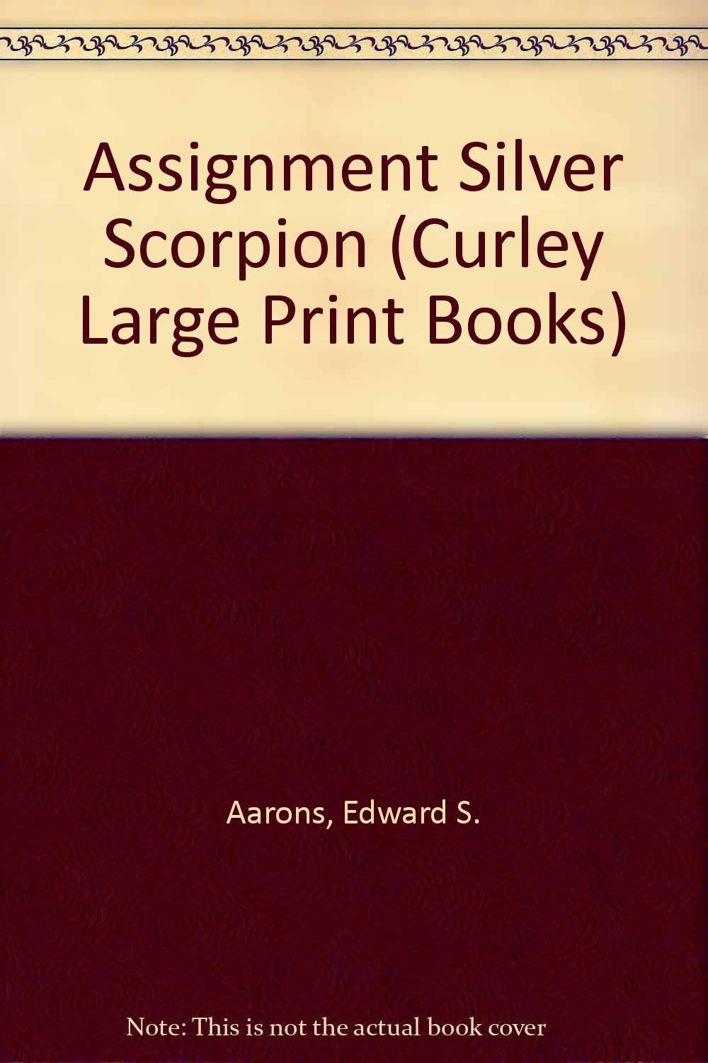 Assignment Silver Scorpion (Curley Large Print Books)