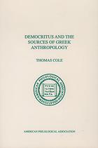 Democritus and the Sources of Greek Anthropology