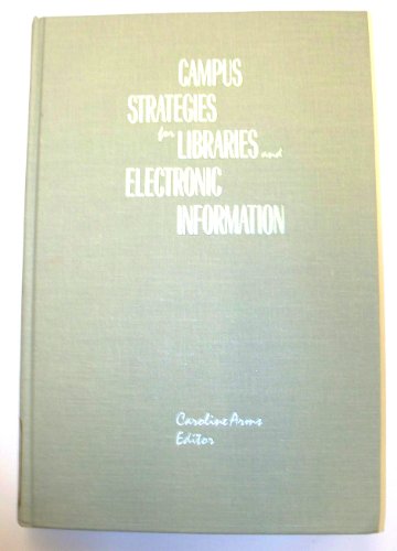 Campus Strategies for Libraries and Electronic Information