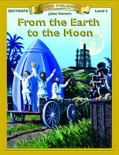 From the Earth to the Moon (Bring the Classics to Life