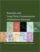 Post Infectious Sequelae And Long Term Consequences Of Infectious Diseases