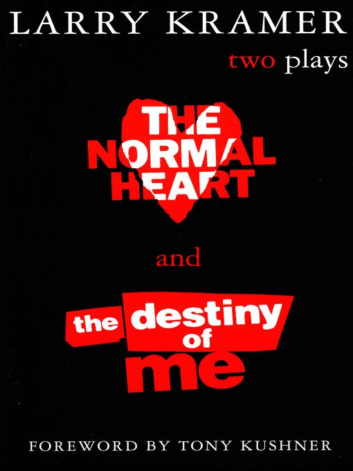 The Normal Heart and the Destiny of Me