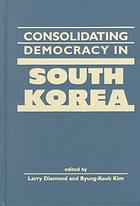 Consolidating Democracy in South Korea