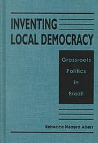 Inventing Local Democracy