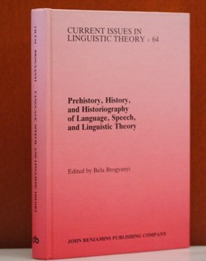 Prehistory, History and Historiography of Language, Speech, and Linguistic Theory