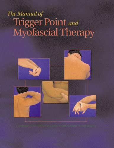 The Manual of Trigger Point and Myofascial Therapy