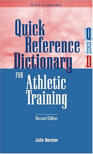 Quick Reference Dictionary for Athletic Training