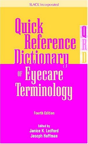 Quick Reference Dictionary of Eyecare Terminology