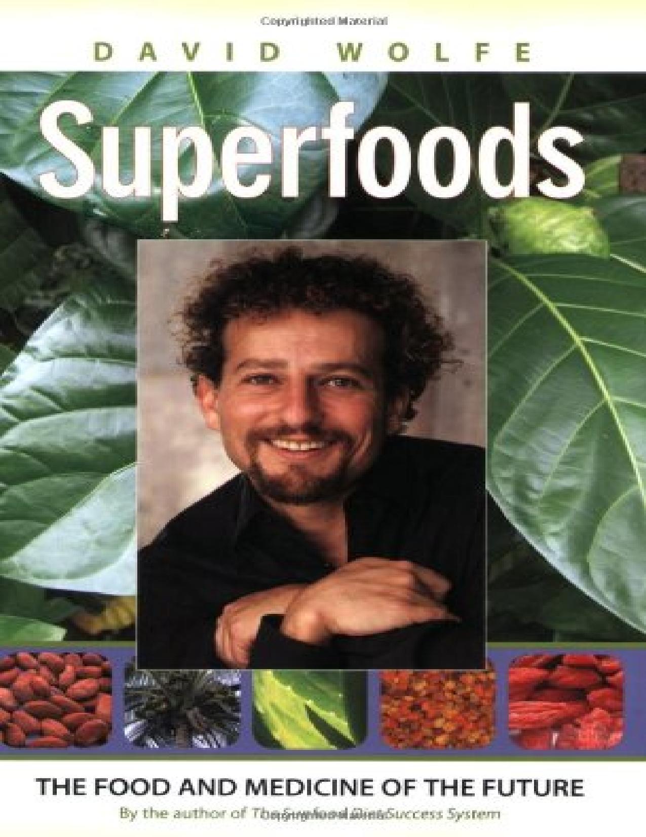 Superfoods: The Food and Medicine of the Future