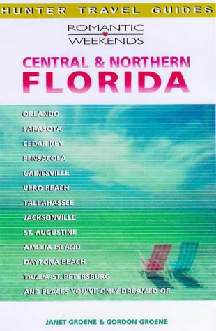 Romantic Weekends Central &amp; Northern Florida