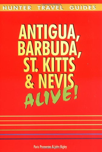 Antigua, Barbuda, St. Kitts &amp; Nevis Alive!