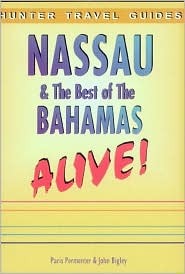 Nassau &amp; the Best of the Bahamas Alive!