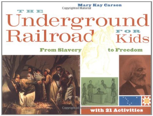 The Underground Railroad for Kids