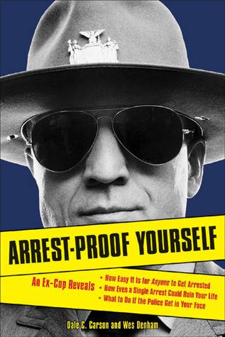 Arrest-Proof Yourself