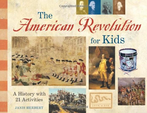 The American Revolution for Kids