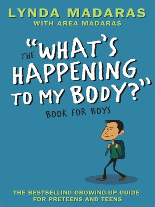 The "What's Happening to My Body?" Book for Boys