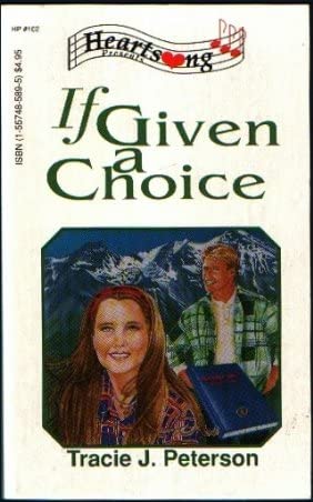 If Given a Choice (Heartsong Presents #102)