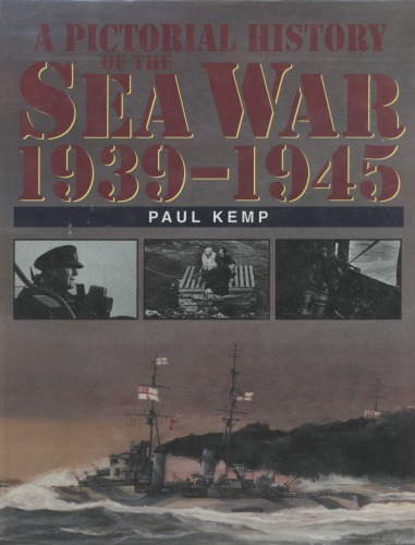 A Pictorial History of the Sea War, 1939-1945