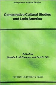 Comparative Cultural Studies and Latin America (Comparative Cultural Studies 