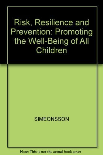 Risk Resilience &amp; Prevention: Promoting the Well-Being of All Children