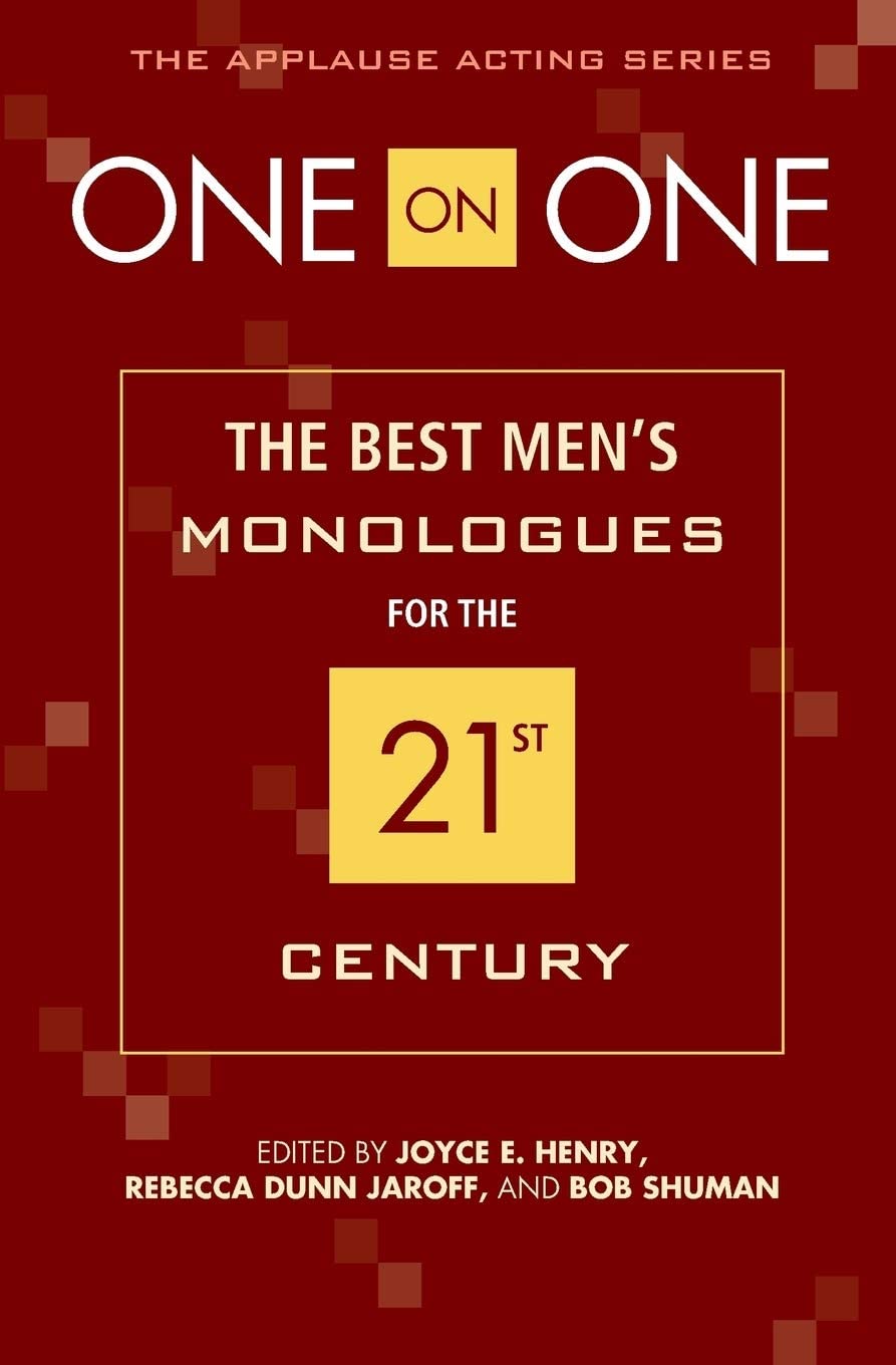 One on One: The Best Men's Monologues for the 21st Century (Applause Acting Series)