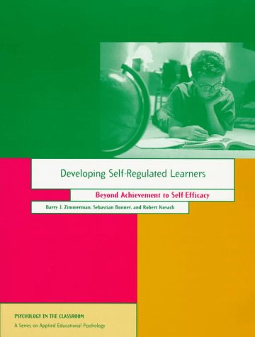 Developing Self-Regulated Learners