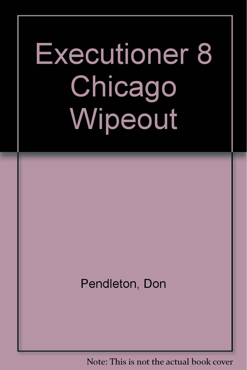 Executioner 8 Chicago Wipeout