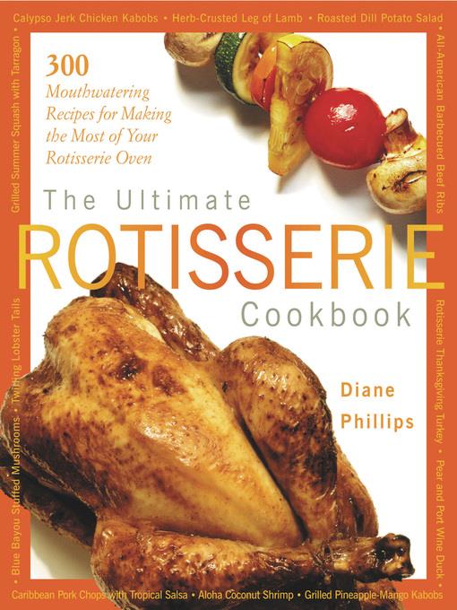 The Ultimate Rotisserie Cookbook