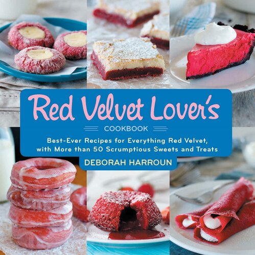 The Red Velvet Lover's Cookbook