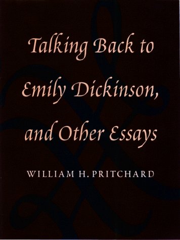 Talking Back to Emily Dickinson and Other Essays