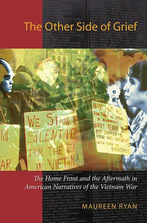 The Other Side of Grief: The Home Front and the Aftermath in American Narratives of the Vietnam War (Culture and Politics in the Cold War and Beyond)