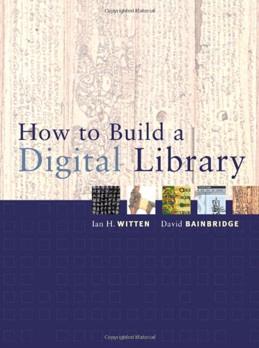 How to Build a Digital Library