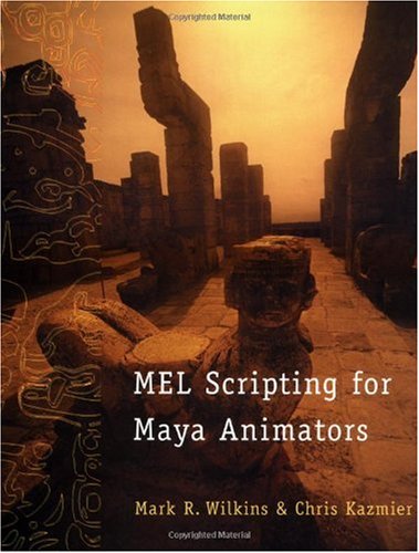 MEL Scripting for Maya Animators