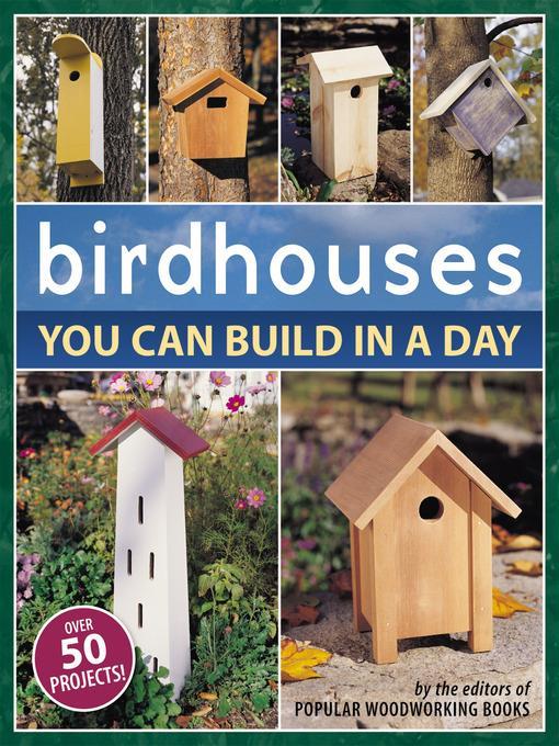 Birdhouses You Can Build in a Day