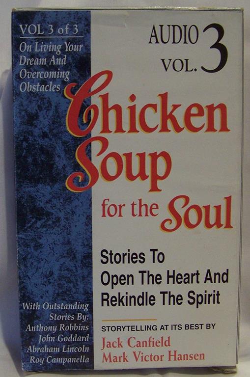 Chicken Soup for the Soul: Stories to Open the Heart and Rekindle the Spirit