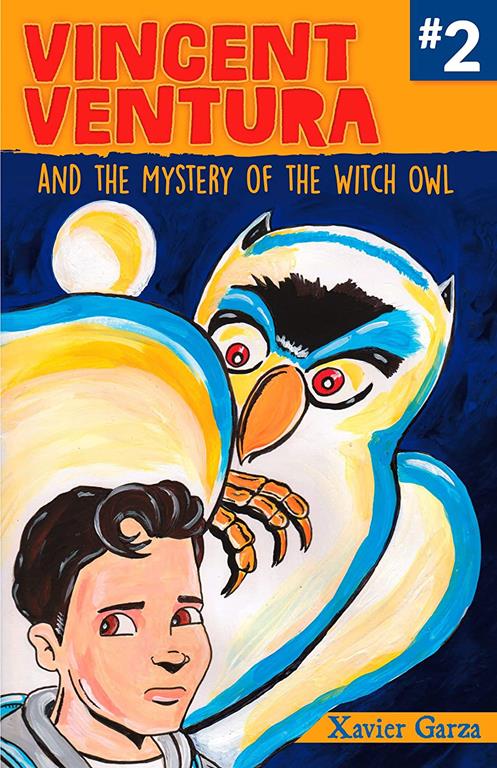 Vincent Ventura and the Mystery of the Witch Owl / Vincent Ventura y el misterio de la bruja lechuza: A Monster Fighter Mystery/ Serie Exterminador de monstruos (English and Spanish Edition)